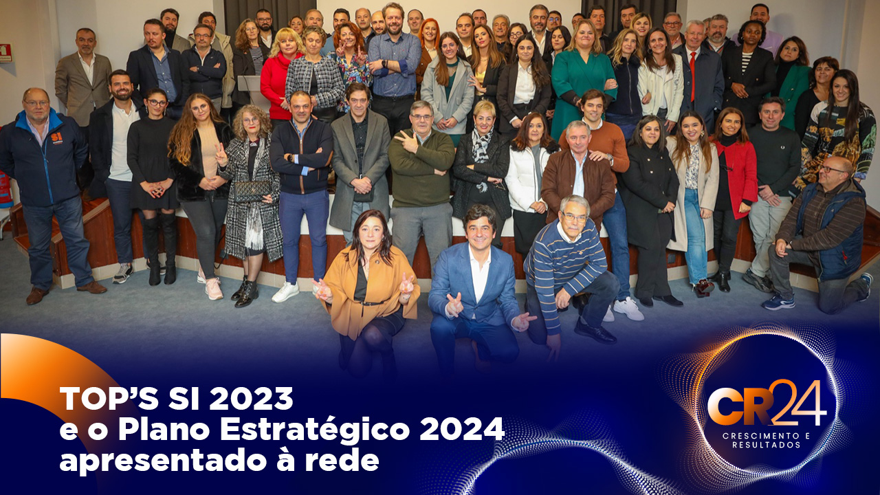CR2024 – Crescimento e Resultados – TOP’S SI 2023 e o Plano Estratégico 2024 apresentado à rede