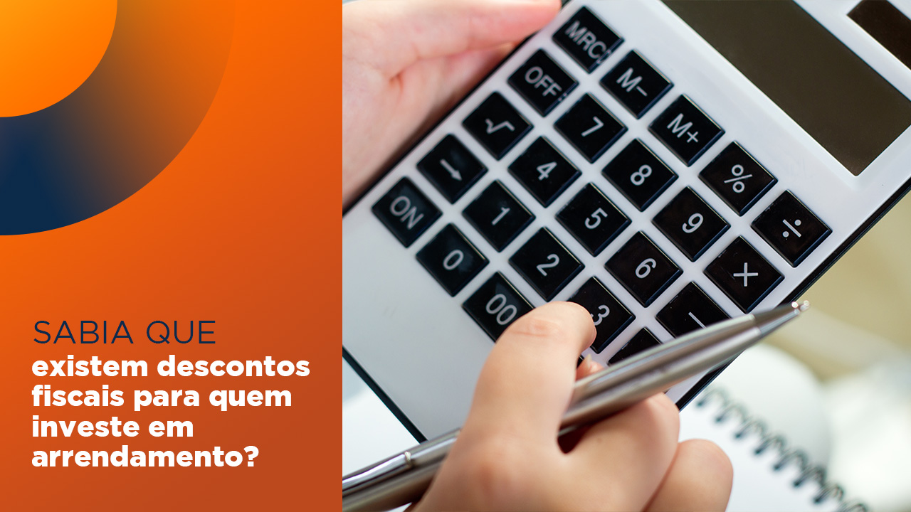 Sabia que existem descontos fiscais para quem investe em arrendamento?