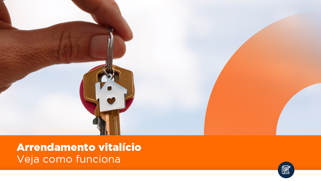 Arrendamento vitalício – Saiba como funciona